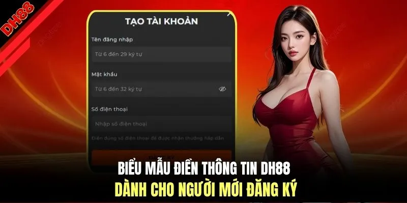 Biểu mẫu điền thông tin DH88 dành cho người mới đăng ký